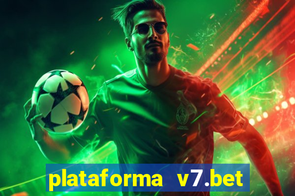 plataforma v7.bet paga mesmo